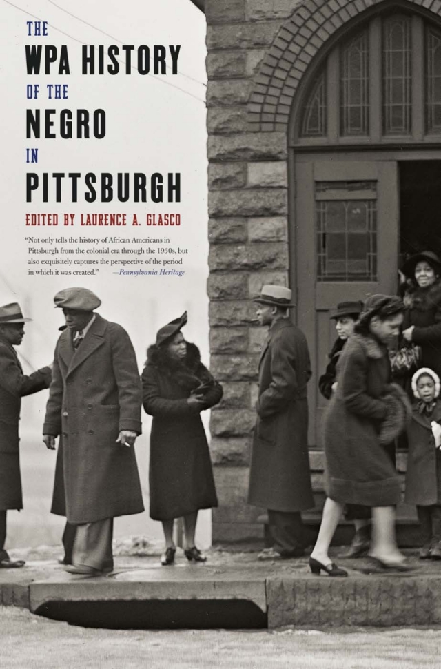 The WPA History of the Negro in Pittsburgh