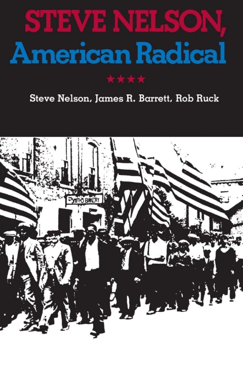 Steve Nelson, American Radical 