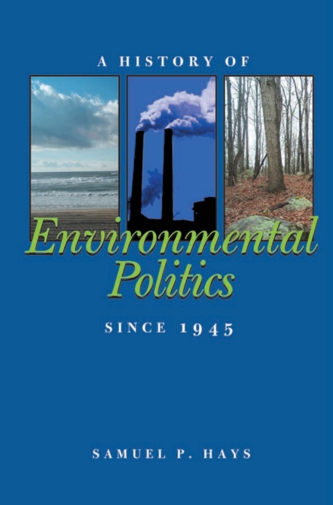 Cover image for book A History of Environmental Politics Since 1945