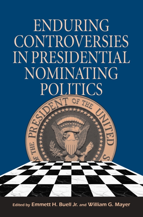 Cover image for book Enduring Controversies in Presidential Nominating Politics