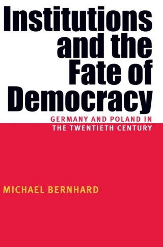 Institutions And The Fate Of Democracy