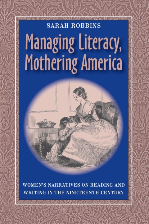 Cover image for book Managing Literacy Mothering America