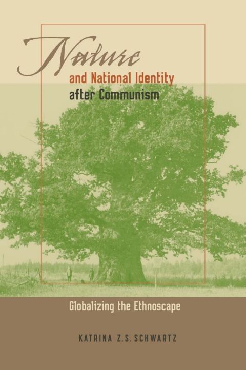 Nature and National Identity After Communism 