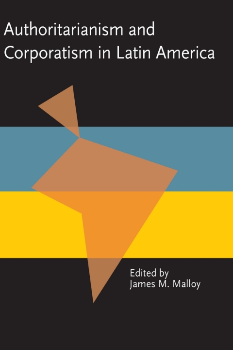 Cover image for book Authoritarianism and Corporatism in Latin America