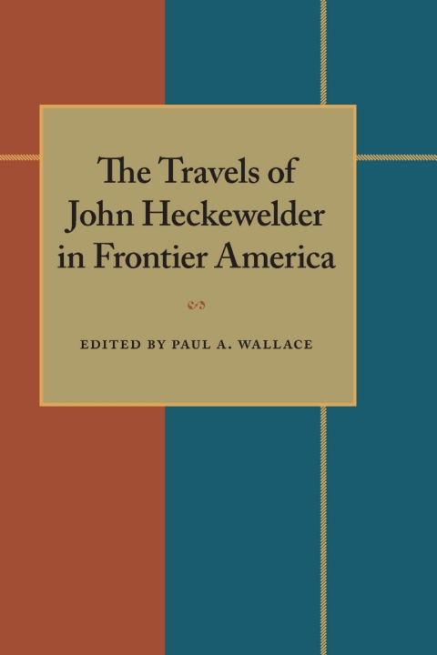 Cover image for book The Travels of John Heckewelder in Frontier America