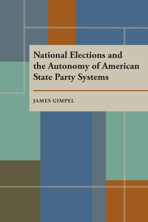 Cover image for book National Elections and the Autonomy of American State Party Systems