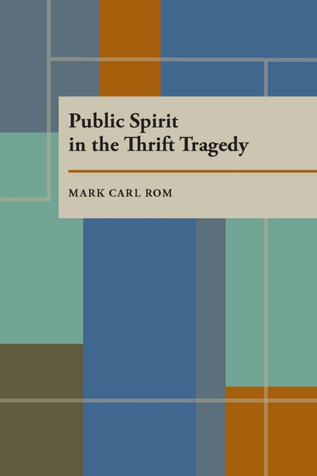 Public Spirit in the Thrift Tragedy