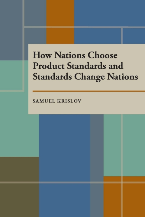 Cover image for book How Nations Choose Product Standards and Standards Change Nations