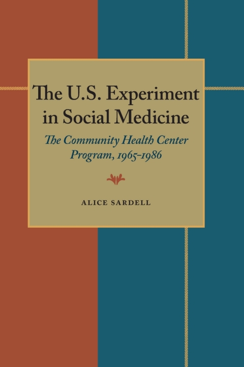 Cover image for book The U.S. Experiment in Social Medicine