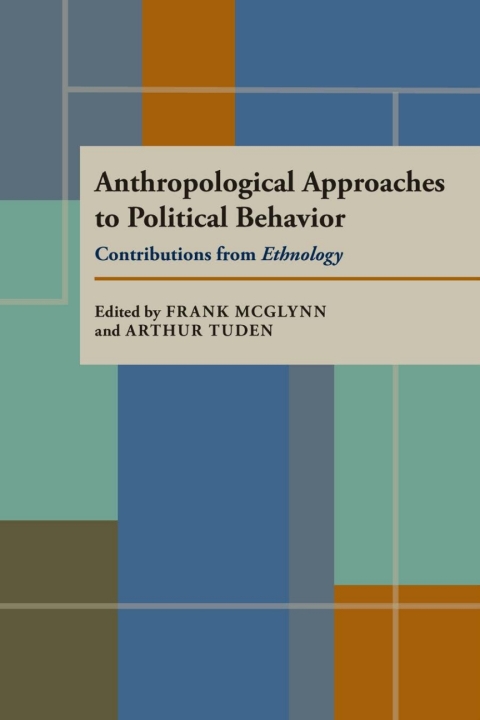 Anthropological Approaches to Political Behavior 