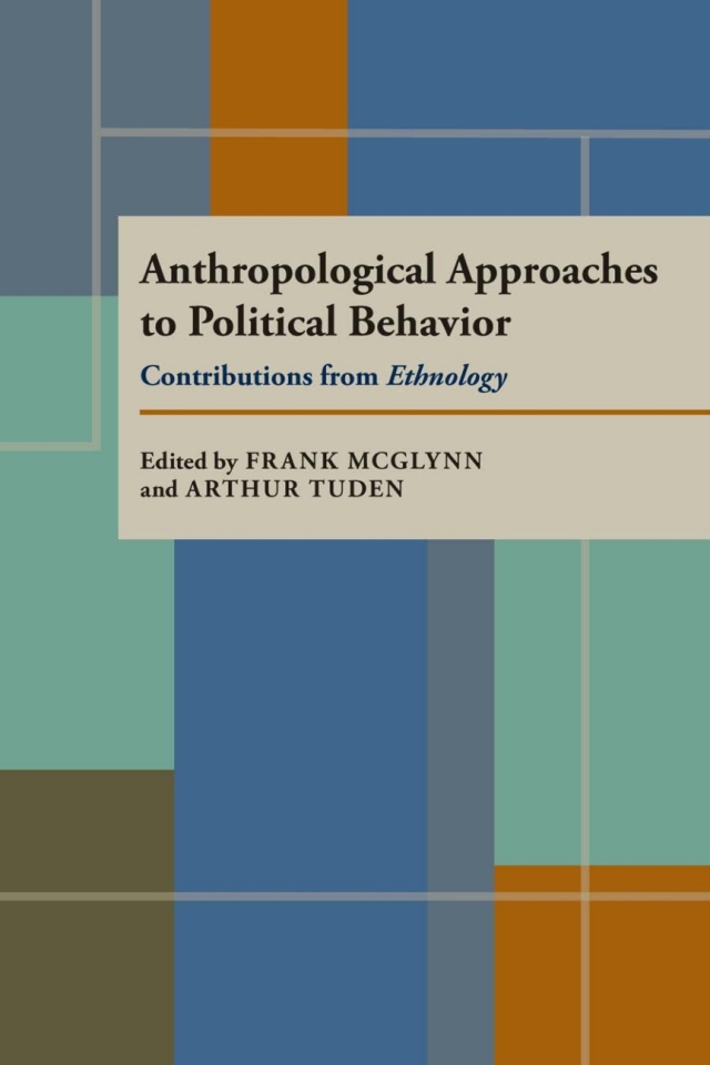 Anthropological Approaches to Political Behavior