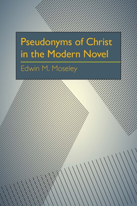 Cover image for book Pseudonyms of Christ in the Modern Novel
