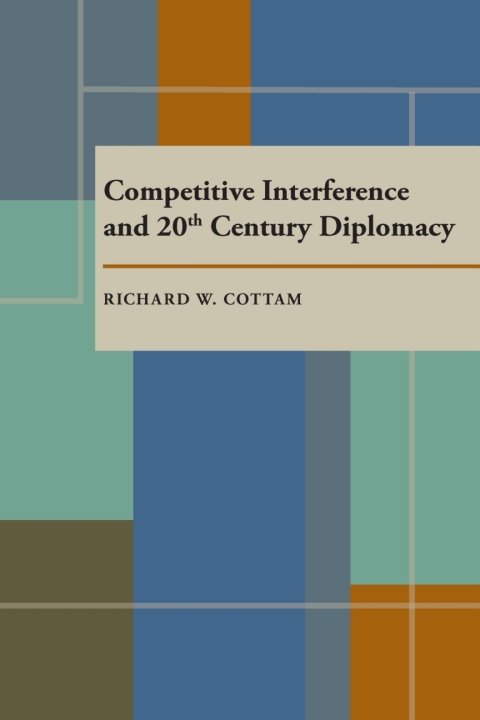 Cover image for book Competitive Interference and Twentieth Century Diplomacy