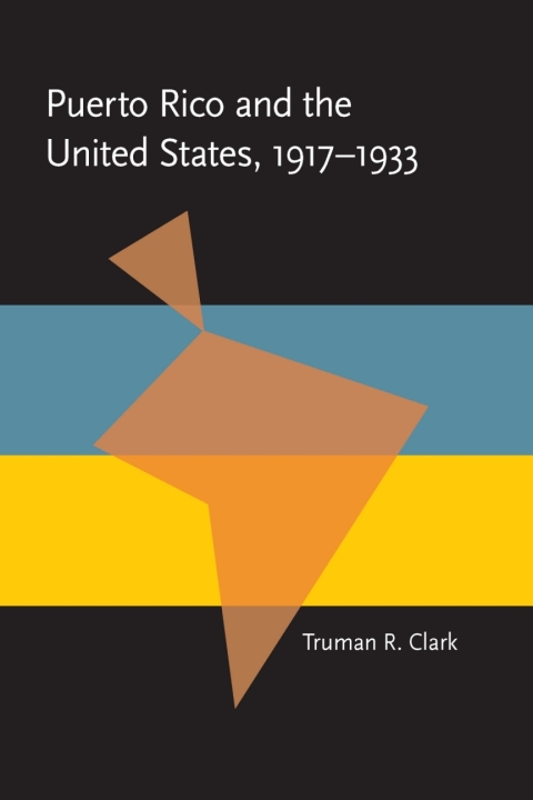 Cover image for book Puerto Rico and the United States, 1917-1933