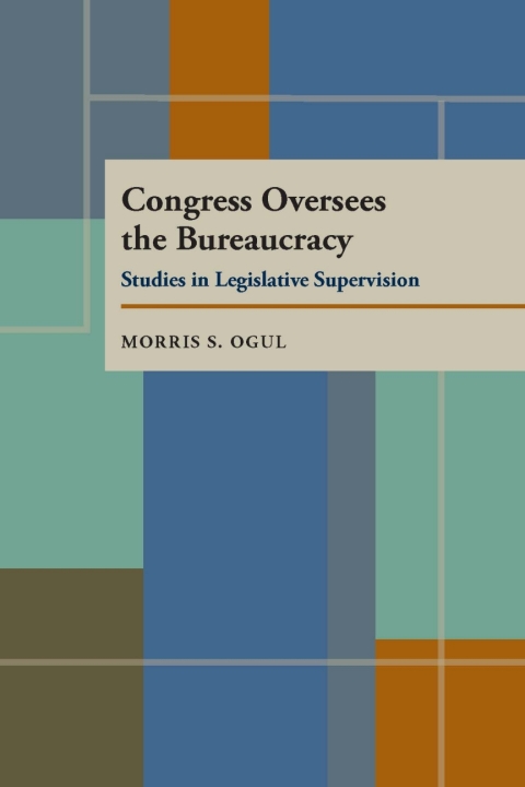 Congress Oversees the Bureaucracy 
