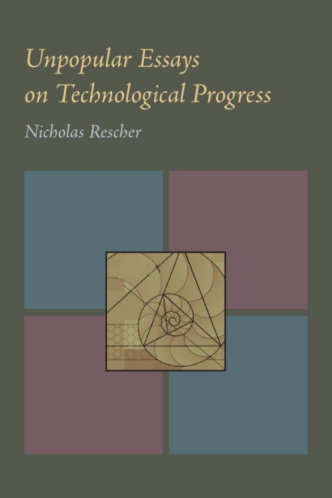 Cover image for book Unpopular Essays on Technological Progress