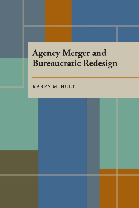 Cover image for book Agency Merger and Bureaucratic Redesign