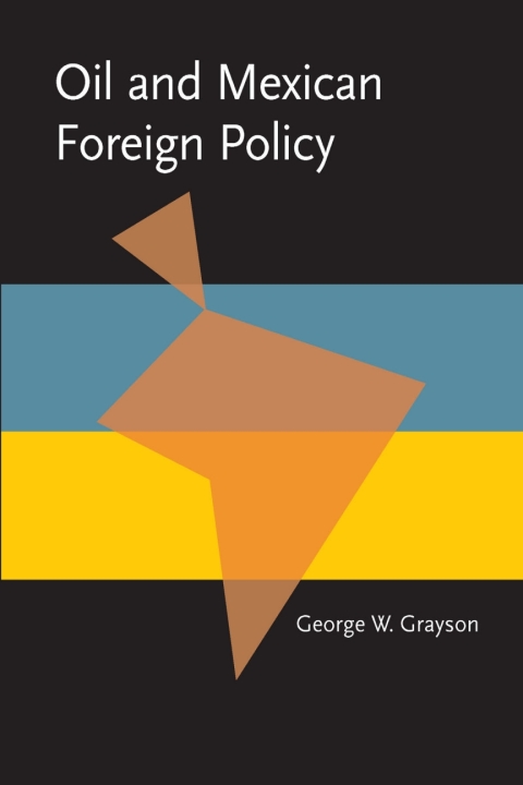 Cover image for book Oil and Mexican Foreign Policy