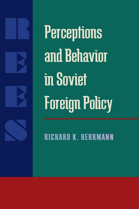 Cover image for book Perceptions and Behavior in Soviet Foreign Policy