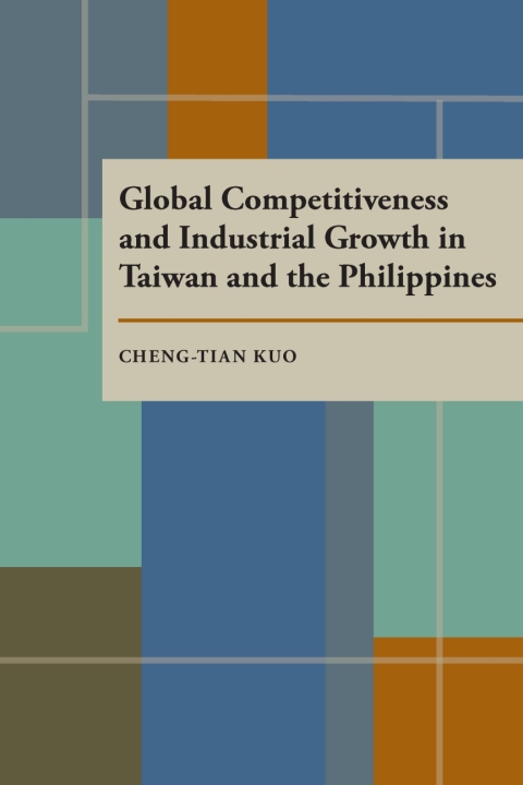 Cover image for book Global Competitiveness and Industrial Growth in Taiwan and the Philippines