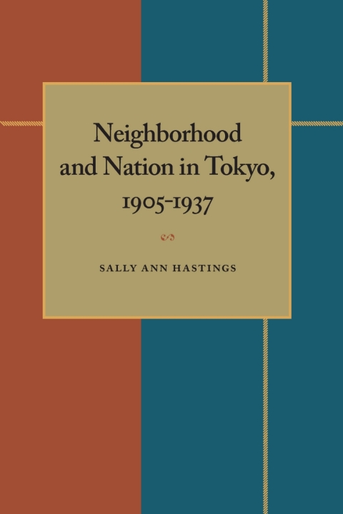 Cover image for book Neighborhood and Nation in Tokyo, 1905–1937
