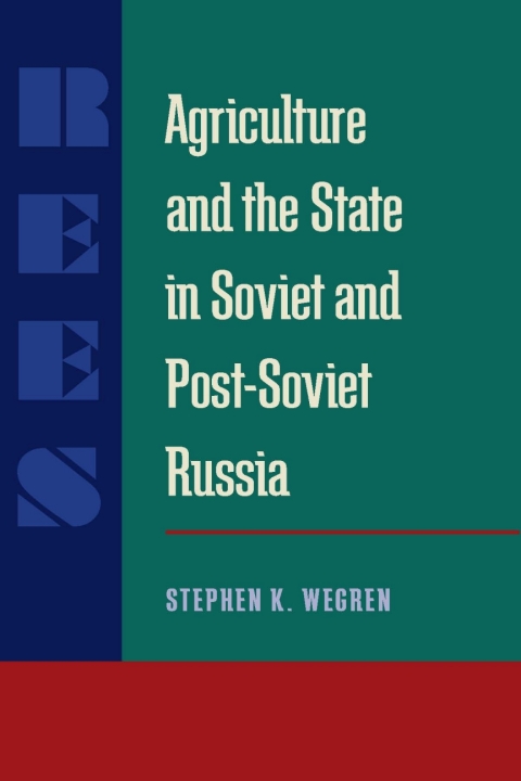 Cover image for book Agriculture and the State in Soviet and Post-Soviet Russia