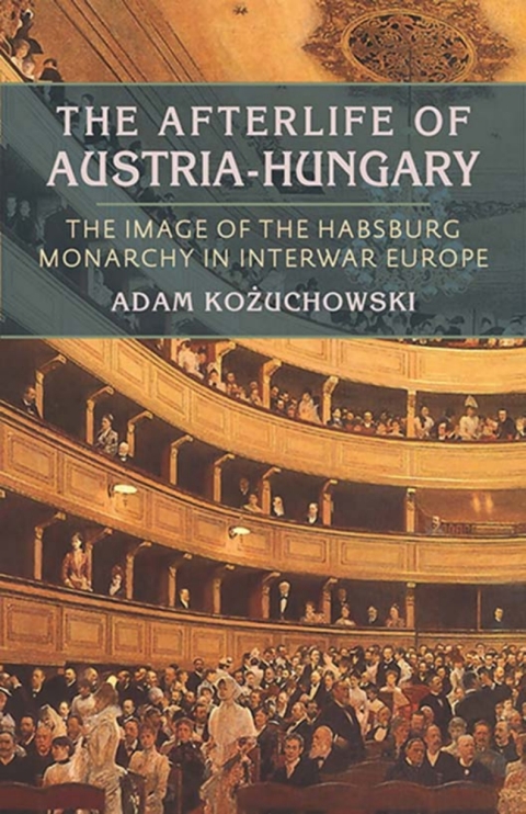 Cover image for book The Afterlife of Austria-Hungary