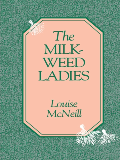 Cover image for book The Milkweed Ladies