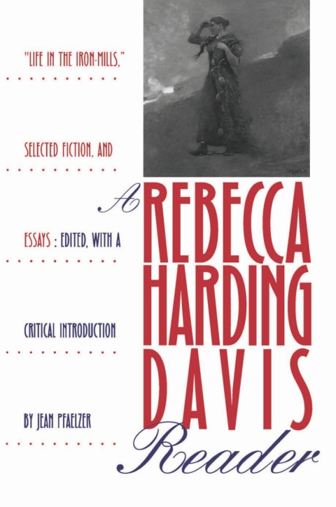 Cover image for book A Rebecca Harding Davis Reader