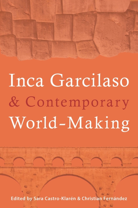 Cover image for book Inca Garcilaso and Contemporary World-Making