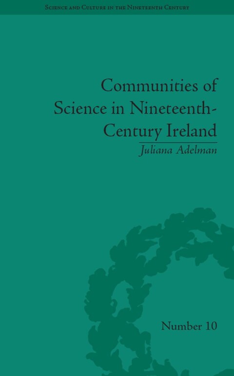 Cover image for book Communities of Science in Nineteenth-Century Ireland