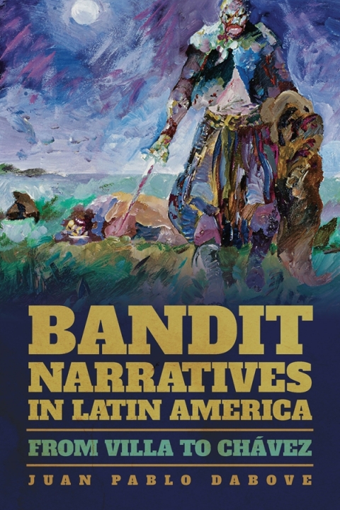 Cover image for book Bandit Narratives in Latin America