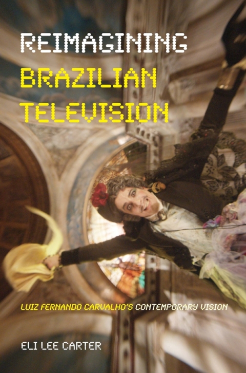 Cover image for book Reimagining Brazilian Television
