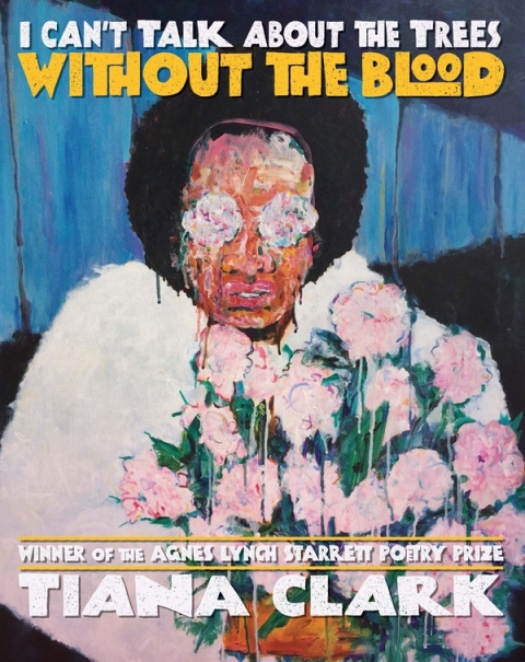 Cover image for book I Can't Talk About the Trees Without the Blood