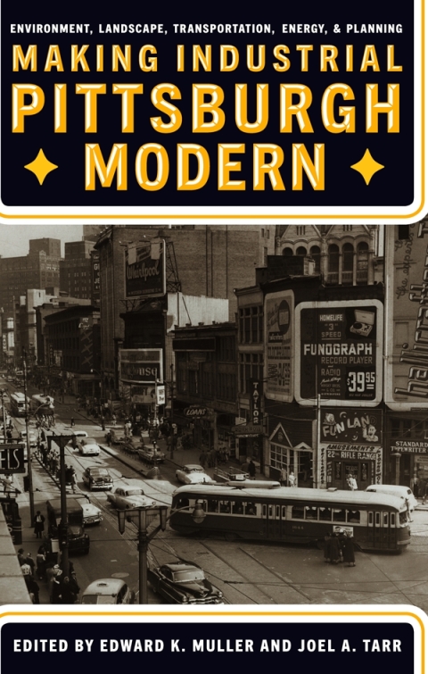 Cover image for book Making Industrial Pittsburgh Modern