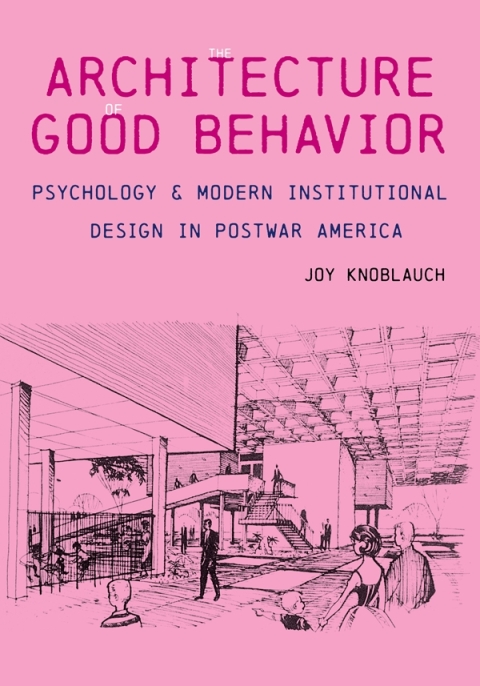 Cover image for book The Architecture of Good Behavior