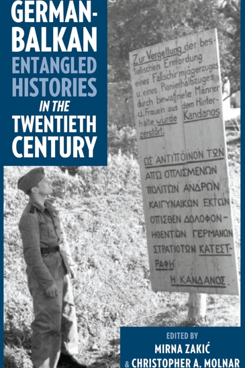 Cover image for book German-Balkan Entangled Histories in the Twentieth Century