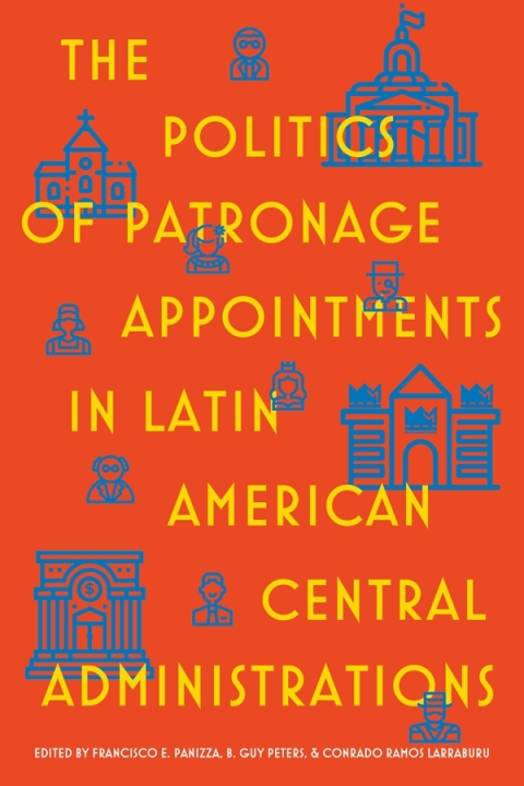 Cover image for book The Politics of Patronage Appointments in Latin American Central Administrations