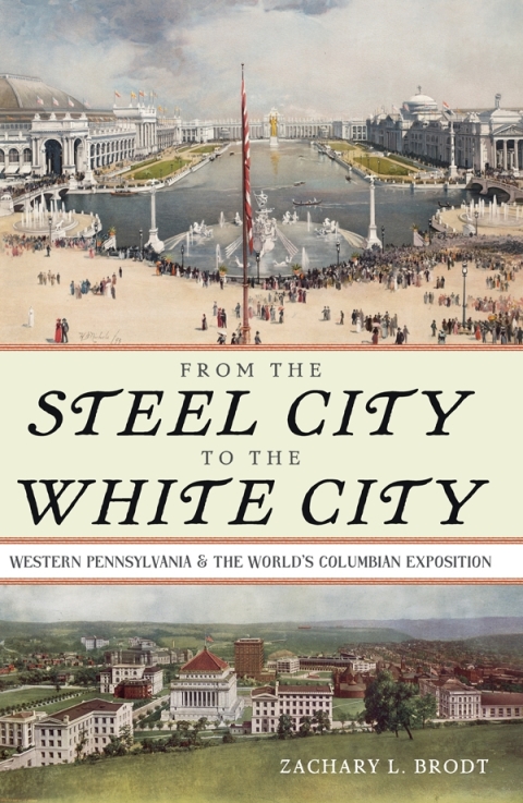 Cover image for book From the Steel City to the White City