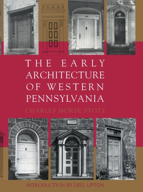 Cover image for book The Early Architecture Of Western Pennsylvania