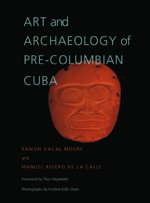 Art and Archaeology of Pre-Columbian Cuba 