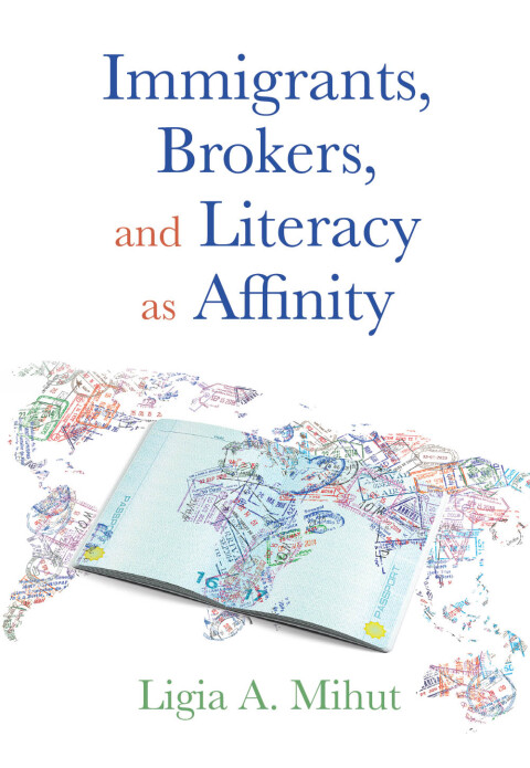 Cover image for book Immigrants, Brokers, and Literacy as Affinity