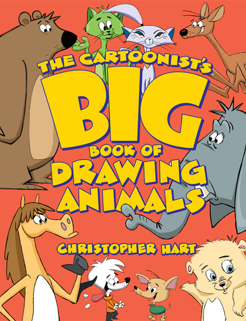 Cover image for book The Cartoonist's Big Book of Drawing Animals