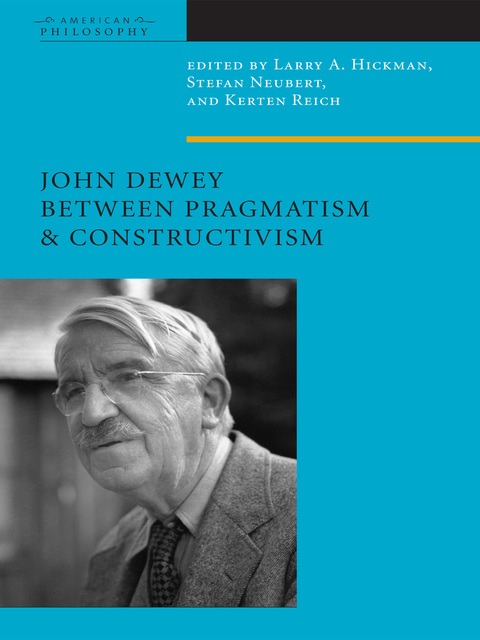 Cover image for book John Dewey Between Pragmatism and Constructivism