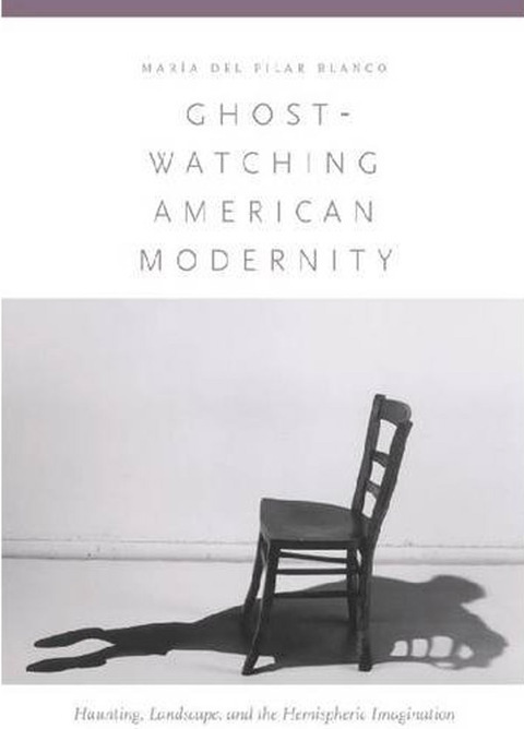 Cover image for book Ghost-Watching American Modernity
