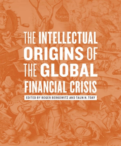 Cover image for book The Intellectual Origins of the Global Financial Crisis