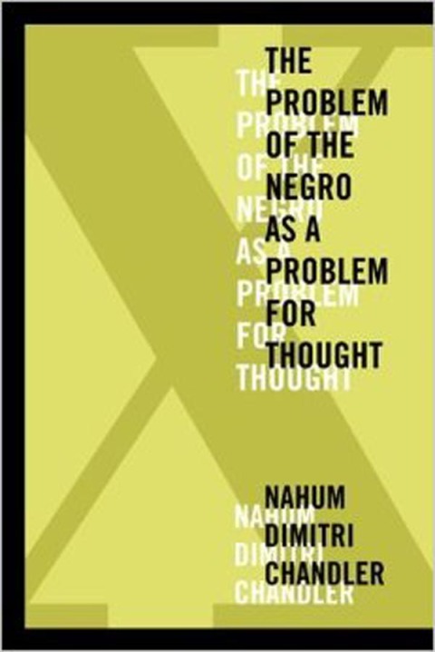 Cover image for book X—The Problem of the Negro as a Problem for Thought
