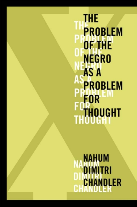 Cover image for book X—The Problem of the Negro as a Problem for Thought