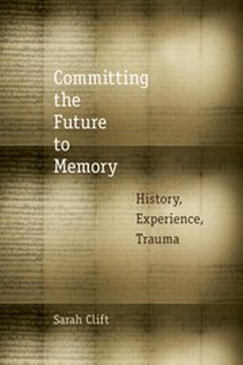 Cover image for book Committing the Future to Memory