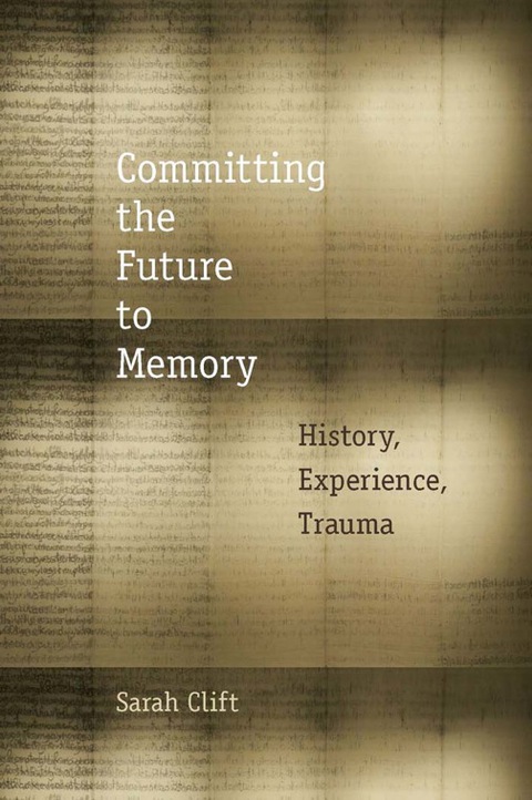 Cover image for book Committing the Future to Memory